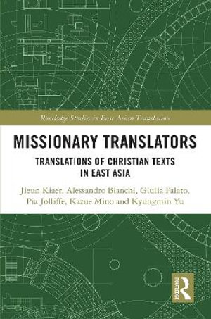 Missionary Translators : Translations of Christian Texts in East Asia - Jieun Kiaer