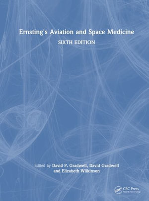 Ernsting's Aviation and Space Medicine - David Gradwell