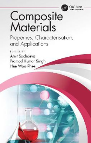 Composite Materials : Properties, Characterisation, and Applications - Amit  Sachdeva