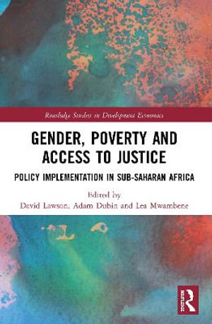 Gender, Poverty and Access to Justice : Policy Implementation in Sub-Saharan Africa - David Lawson