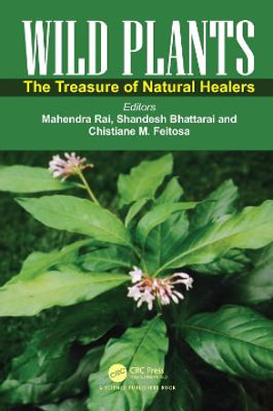 Wild Plants : The Treasure of Natural Healers - Mahendra Rai