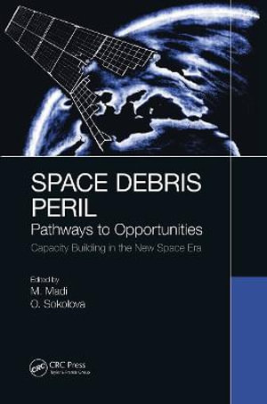 Space Debris Peril : Pathways to Opportunities - Matteo Madi