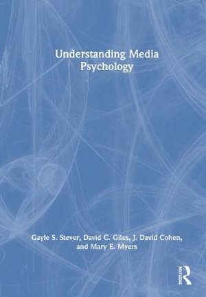 Understanding Media Psychology - Gayle S. Stever