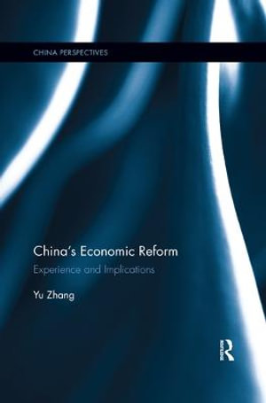 China's Economic Reform : Experience and Implications - Zhang Yu