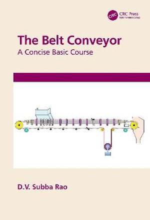 The Belt Conveyor : A Concise Basic Course - D.V. Subba Rao