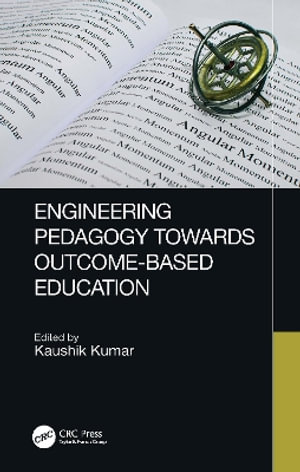 Engineering Pedagogy Towards Outcome-Based Education - Kaushik Kumar