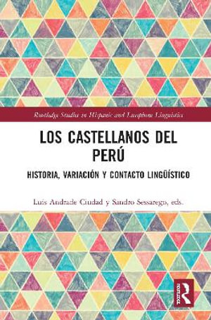 Los castellanos del Perº : historia, variaci³n y contacto ling¼­stico - Luis Andrade Ciudad