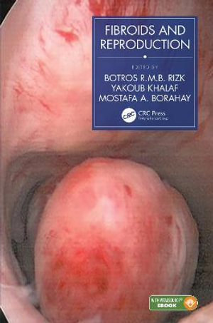 Fibroids and Reproduction - Botros R.M.B. Rizk