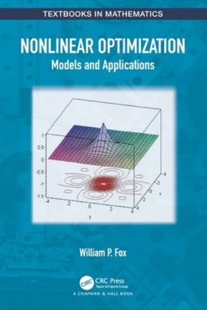 Nonlinear Optimization : Models and Applications - William P. Fox