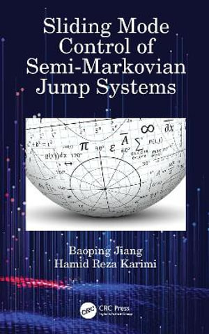 Sliding Mode Control of Semi-Markovian Jump Systems - Baoping Jiang