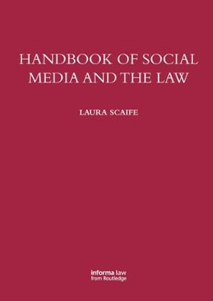 Handbook of Social Media and the Law - Laura Scaife