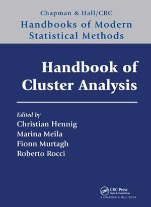 Handbook of Cluster Analysis : Chapman & Hall/CRC Handbooks of Modern Statistical Methods - Christian Hennig