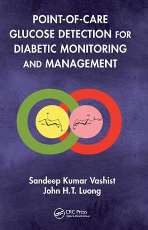 Point-of-care Glucose Detection for Diabetic Monitoring and Management - Sandeep Kumar Vashist