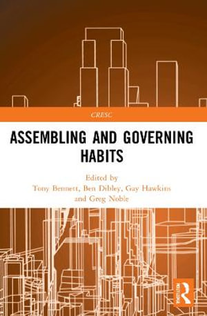 Assembling and Governing Habits : CRESC - Tony Bennett