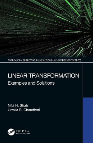 Linear Transformation : Examples and Solutions - Nita H. Shah