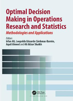 Optimal Decision Making in Operations Research and Statistics : Methodologies and Applications - Irfan Ali