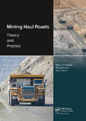 Mining Haul Roads : Theory and Practice - Roger Thompson