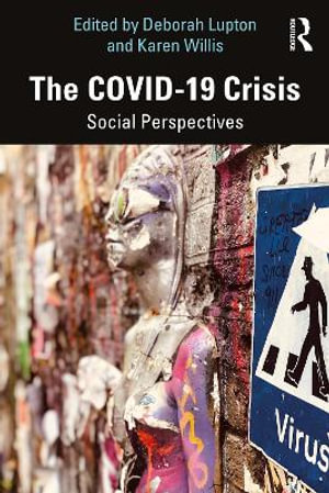 The COVID-19 Crisis : Social Perspectives - Deborah Lupton