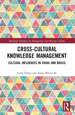 Cross-cultural Knowledge Management : Cultural Influences in China and Brazil - Jacky Hong