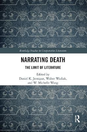 Narrating Death : The Limit of Literature - Daniel Jernigan