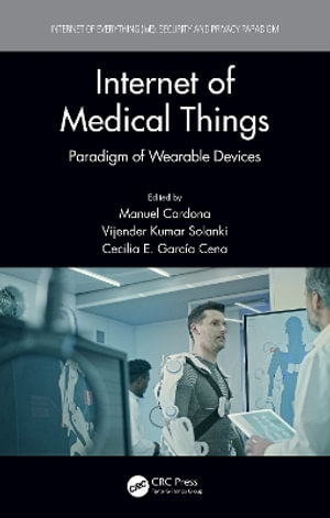 Internet of Medical Things : Paradigm of Wearable Devices - Manuel Cardona