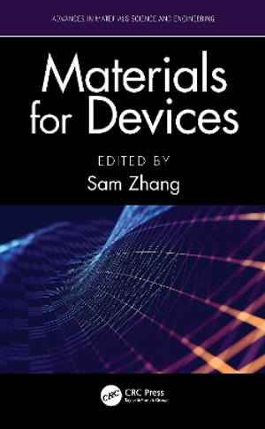 Materials for Devices : Advances in Materials Science and Engineering - Sam Zhang