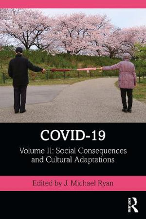 COVID-19 : Volume II: Social Consequences and Cultural Adaptations - J. Michael Ryan