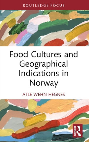 Food Cultures and Geographical Indications in Norway - Atle Wehn Hegnes