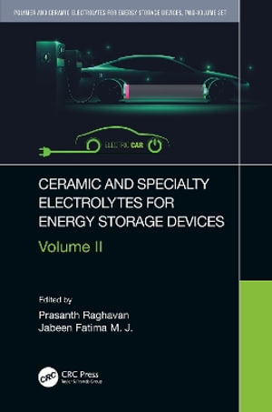 Ceramic and Specialty Electrolytes for Energy Storage Devices - Prasanth Raghavan