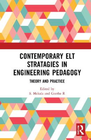 Contemporary ELT Strategies in Engineering Pedagogy : Theory and Practice - S. Mekala