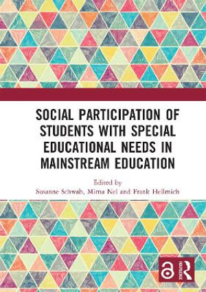 Social Participation of Students with Special Educational Needs in Mainstream Education - Susanne Schwab