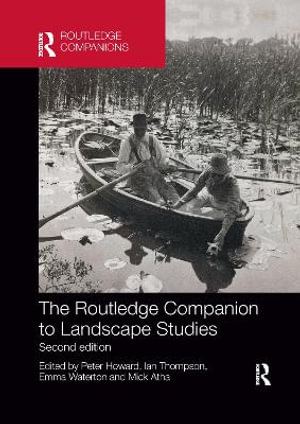 The Routledge Companion to Landscape Studies : Routledge International Handbooks - Peter Howard