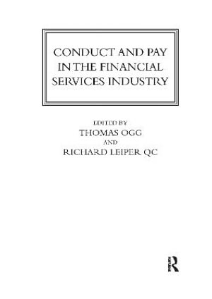 Conduct and Pay in the Financial Services Industry : The regulation of individuals - Thomas Ogg