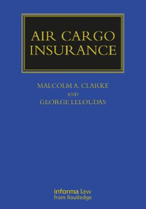 Air Cargo Insurance : Maritime and Transport Law Library - Malcolm Clarke