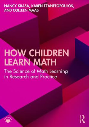 How Children Learn Math : The Science of Math Learning in Research and Practice - Nancy Krasa