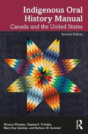 Indigenous Oral History Manual : Canada and the United States - Winona Wheeler