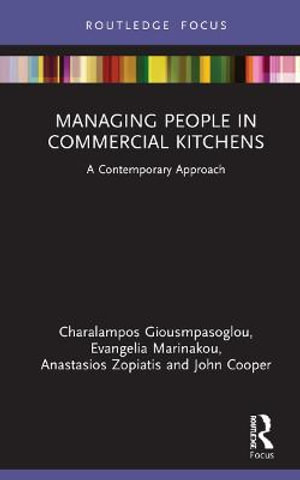 Managing People in Commercial Kitchens : A Contemporary Approach - Charalampos Giousmpasoglou