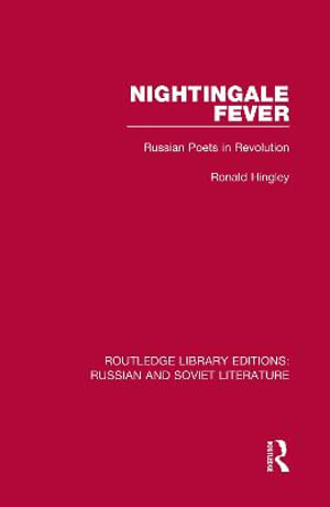 Nightingale Fever : Russian Poets in Revolution - Ronald Hingley