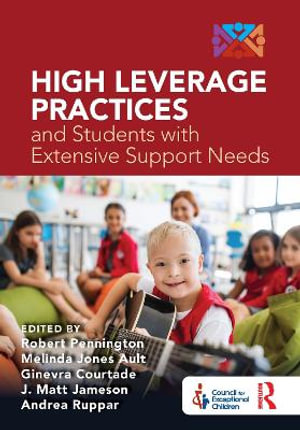 High Leverage Practices and Students with Extensive Support Needs - Robert Pennington