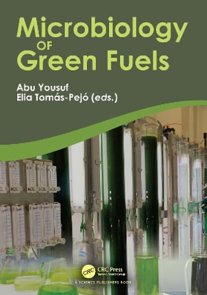 Microbiology of Green Fuels - Abu Yousuf