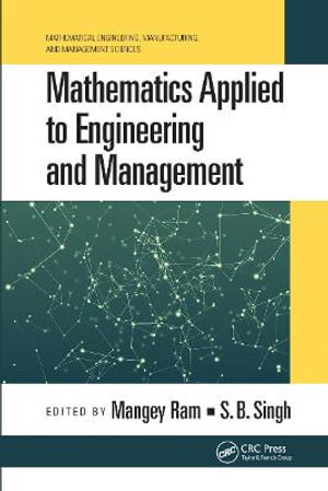 Mathematics Applied to Engineering and Management : Mathematical Engineering, Manufacturing, and Management Sciences - Mangey Ram