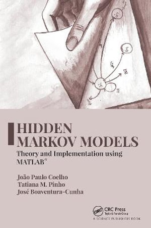 Hidden Markov Models : Theory and Implementation using MATLAB® - JoÃ£o Paulo Coelho