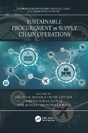 Sustainable Procurement in Supply Chain Operations : Mathematical Engineering, Manufacturing, and Management Sciences - Sachin K. Mangla