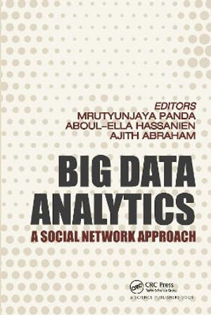 Big Data Analytics : A Social Network Approach - Mrutyunjaya Panda