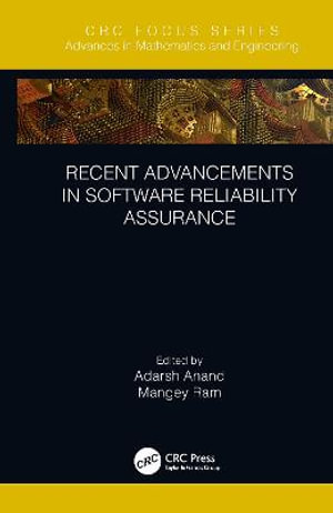 Recent Advancements in Software Reliability Assurance : Advances in Mathematics and Engineering - Adarsh Anand