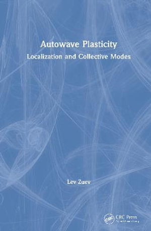 Autowave Plasticity : Localization and Collective Modes - Lev Zuev