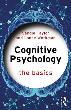 Cognitive Psychology : The Basics - Sandie Taylor