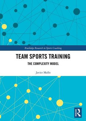 Team Sports Training : The Complexity Model - Javier Sainz