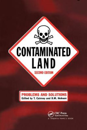 Contaminated Land : Problems and Solutions, Second Edition - T. Cairney