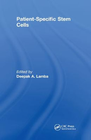 Patient-Specific Stem Cells - Deepak A. Lamba